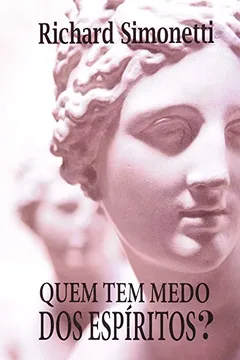 Livro Quem Tem Medo Dos Espiritos? - Resumo, Resenha, PDF, etc.