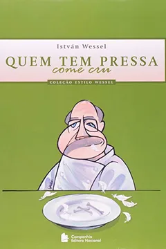 Livro Quem Tem Pressa Come Cru - Resumo, Resenha, PDF, etc.