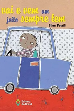 Livro Quem Vai e Vem Um Jeito Sempre Tem - Resumo, Resenha, PDF, etc.