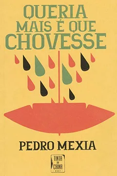 Livro Queria Mais É que Chovesse - Resumo, Resenha, PDF, etc.