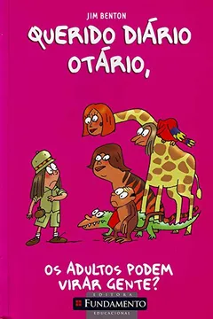Capa do livro Querido Diário Otário. Adultos Podem Virar Gente?