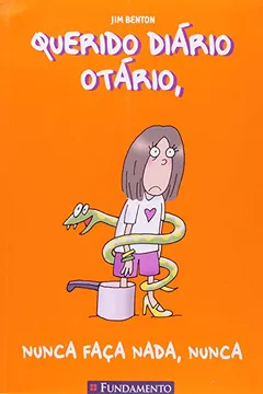 Livro Querido Diário Otário. Nunca Faça Nada, Nunca - Volume 4 - Resumo, Resenha, PDF, etc.