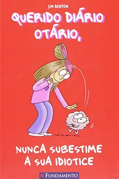 Livro Querido Diário Otário. Nunca Subestime a Sua Idiotice - Volume 7 - Resumo, Resenha, PDF, etc.