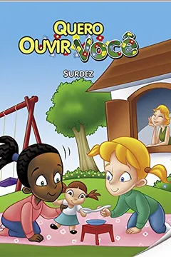 Livro Quero Ouvir Você. Surdez - Nível 3. Coleção Inclusão Social - Resumo, Resenha, PDF, etc.