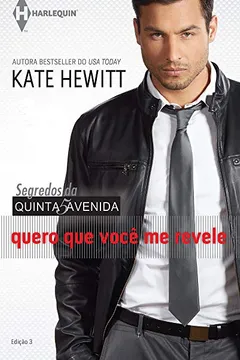 Livro Quero que Me Revele - Coleção Harlequin Segredos da 5ª Avenida. Número 3 - Resumo, Resenha, PDF, etc.