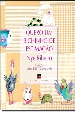 Livro Quero Um Bichinho de Estimação - Resumo, Resenha, PDF, etc.