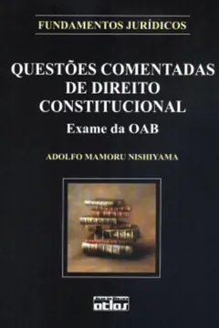 Capa do livro Questões Comentadas de Direito Constitucional Para o Exame da OAB
