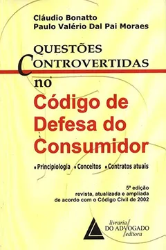 Livro Questões Controvertidas No Código De Defesa Do Consumidor: Principiologia, Conceito E Contratos Atuais - Resumo, Resenha, PDF, etc.