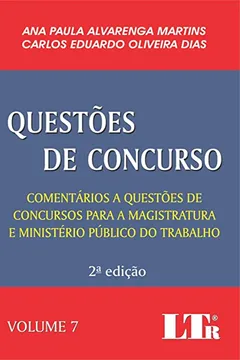 Capa do livro Questões de Concurso. Comentários a Questões de Concursos Para a Magistratura e Ministério Público do Trabalho - Volume 7