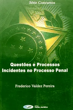 Capa do livro Questões E Processos Incidentes No Processo Penal - Série Concursos