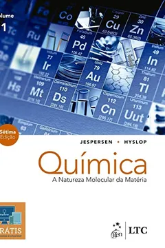 Livro Química. A Natureza Molecular da Matéria - Volume 1 - Resumo, Resenha, PDF, etc.