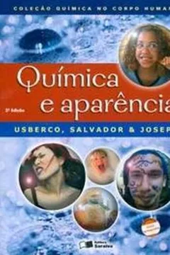Capa do livro Química e Aparência - Coleção Química no Corpo Humano