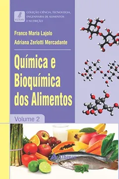 Livro Química e Bioquímica dos Alimentos - Volume 2 - Resumo, Resenha, PDF, etc.