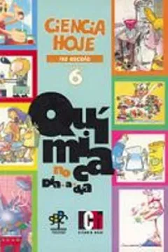 Capa do livro Química no Dia-a-Dia - Volume 06. Ciência Hoje na Escola