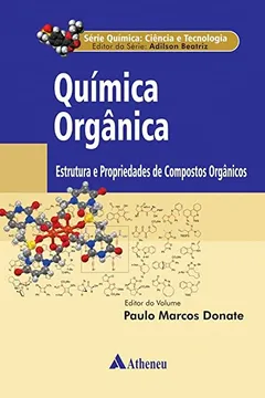 Livro Química Orgânica: Estrutura e Propriedades de Compostos Orgânicos (Volume 2) - Resumo, Resenha, PDF, etc.