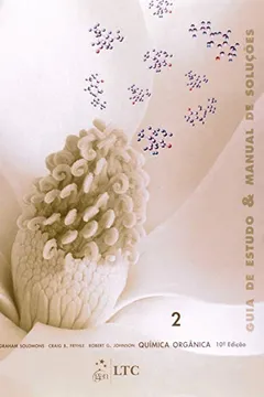 Livro Quimica Organica. Guia De Estudo E Manual De Soluçoes - Volume 2 - Resumo, Resenha, PDF, etc.