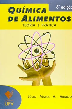 Livro Químicas de Alimentos. Teoria e Prática - Resumo, Resenha, PDF, etc.