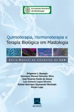 Livro Quimioterapia, Hormonoterapia E Terapia Biologica Em Mastologica - Resumo, Resenha, PDF, etc.
