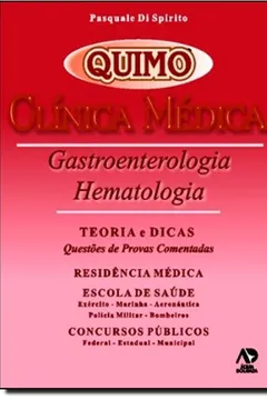 Capa do livro Quimo Clínica Médica. Gastroenterologia. Hematologia. Teoria E Dicas