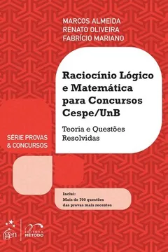 Livro Raciocínio Lógico e Matemática Para Concursos CESPE-UNB. Teoria e Questões Resolvidas - Série Provas e Concursos - Resumo, Resenha, PDF, etc.