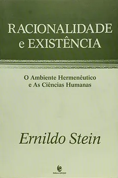 Livro Racionalidade e Existência. O Ambiente Hermenêutico e as Ciências Humanas - Resumo, Resenha, PDF, etc.