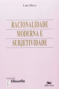 Livro Racionalidade Moderna E Subjetividade - Resumo, Resenha, PDF, etc.