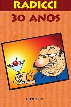 Livro Radicci. 30 Anos - Coleção L&PM Pocket - Resumo, Resenha, PDF, etc.