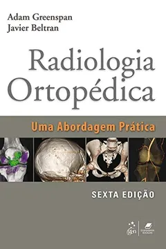 Livro Radiologia Ortopédica - Uma Abordagem Prática - Resumo, Resenha, PDF, etc.