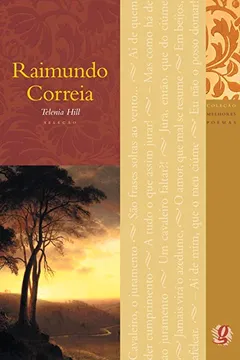 Livro Raimundo Corrêa - Coleção Melhores Poemas - Resumo, Resenha, PDF, etc.