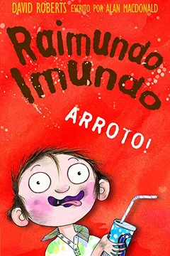 Livro Raimundo Imundo. Arroto! - Resumo, Resenha, PDF, etc.