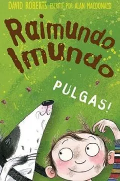 Livro Raimundo Imundo. Pulgas! - Resumo, Resenha, PDF, etc.