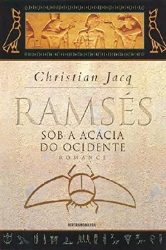 Livro Ramsés. Sob a Acácia do Ocidente - Resumo, Resenha, PDF, etc.