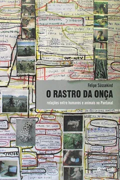Livro Rastro Da Onca Relacoes Entre Humanos E Animais No Pantanal, O - Resumo, Resenha, PDF, etc.