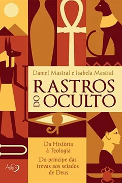 Capa do livro Rastros do Oculto. Da História à Teologia do Príncipe das Trevas aos Selados de Deus