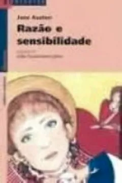 Livro Razão e Sensibilidade - Coleção Reencontro Literatura - Resumo, Resenha, PDF, etc.