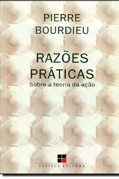 Livro Razões Práticas. Sobre a Teoria da Ação - Resumo, Resenha, PDF, etc.