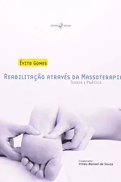 Capa do livro Reabilitação Através da Massoterapia. Teoria e Pratica