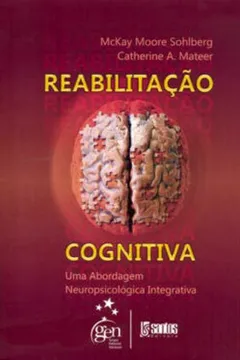 Livro Reabilitação Cognitiva. Uma Abordagem Neuropsicológica - Resumo, Resenha, PDF, etc.