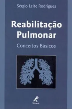 Livro Reabilitação Pulmonar. Conceitos Básicos - Resumo, Resenha, PDF, etc.