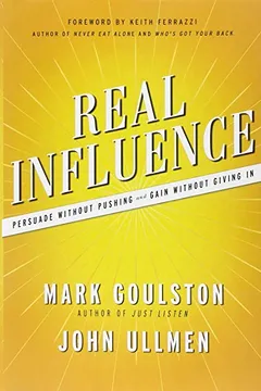 Livro Real Influence: Persuade Without Pushing and Gain Without Giving in - Resumo, Resenha, PDF, etc.