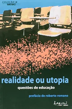 Livro Realidade ou Utopia. Questões de Educação - Resumo, Resenha, PDF, etc.