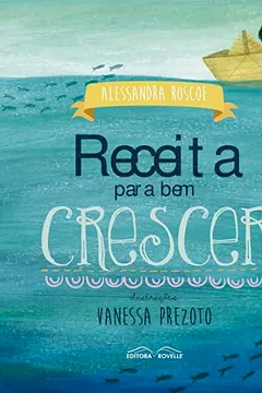 Livro Receita Para Bem Crescer - Resumo, Resenha, PDF, etc.