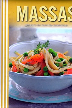 Livro Receitas Essenciais. Massas - Resumo, Resenha, PDF, etc.