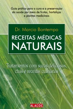 Livro Receitas Médicas Naturais - Resumo, Resenha, PDF, etc.