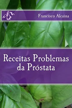 Livro Receitas Para Problemas Da Prostata - Resumo, Resenha, PDF, etc.
