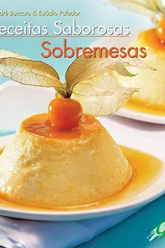 Livro Receitas Saborosas. Sobremesas - Resumo, Resenha, PDF, etc.
