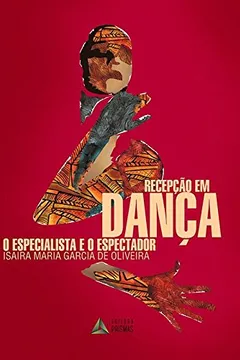 Livro Recepção em Dança. O Especialista e o Espectador - Resumo, Resenha, PDF, etc.