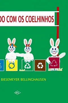 Livro Reciclando com os Coelhinhos - Resumo, Resenha, PDF, etc.