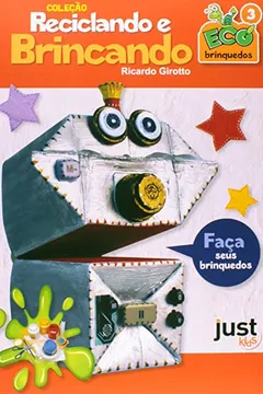 Livro Reciclando E Brincando - Volume 3 - Resumo, Resenha, PDF, etc.