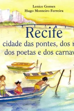 Livro Recife, Cidade das Pontes, dos Rios, dos Poetas e dos Carnavais - Resumo, Resenha, PDF, etc.